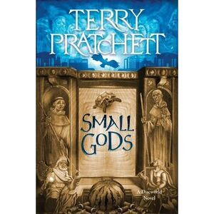 Small Gods: A Discworld Novel -- Terry Pratchett